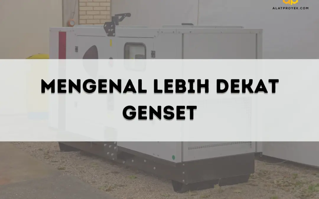 Mengenal Lebih Dekat Genset