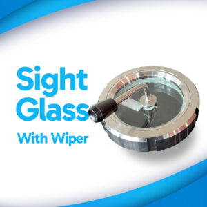 Serinox Sight Glass with Wiper Sanitary